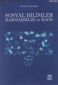 Sosyal Bilimler; Karmaşıklık ve Kaos - Kitapiks.com