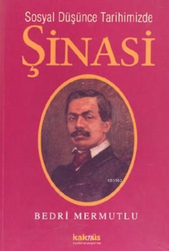 Sosyal Düşünce Tarihimizde Şinasi - Kitapiks.com