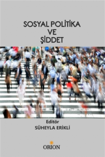 Sosyal Politika ve Şiddet - Kitapiks.com