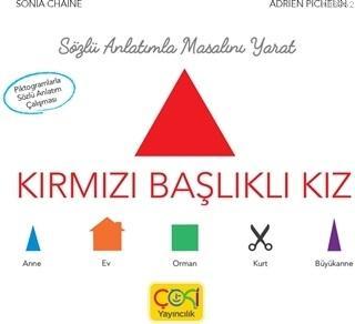 Sözlü Anlatımla Masalı Yarat - Kırmızı Başlıklı Kız - Kitapiks.com