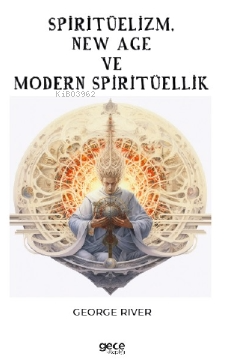 Spiritüelizm, New Age ve Modern Spiritüellik - Kitapiks.com