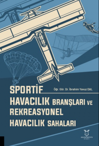 Sportif Havacılık Branşları ve Rekreasyonel Havacılık Sahaları - Kitap