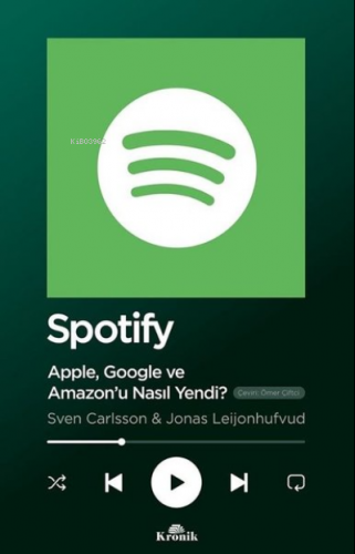 Spotify - Apple Google ve Amazonu Nasıl Yendi? - Kitapiks.com