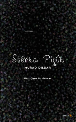 Stêrka Pıçûk;HEŞT ÇÎROK BO GÊNCAN