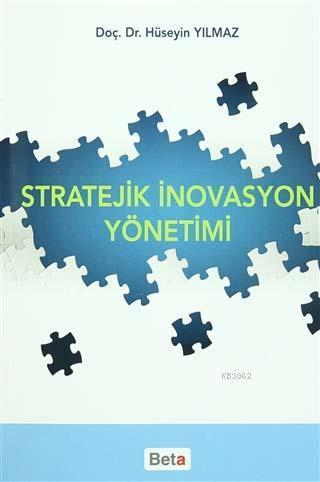 Stratejik İnovasyon Yönetimi - Kitapiks.com