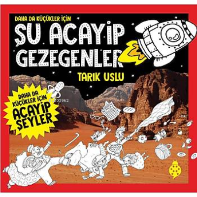 Şu Acayip Güneş;Daha da Küçükler İçin - Kitapiks.com