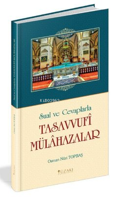 Sual ve Cevaplarla Tasavvufi Mülahazalar - Kitapiks.com