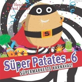 Süper Patates 6 - Süper Markette Karnaval! - Kitapiks.com