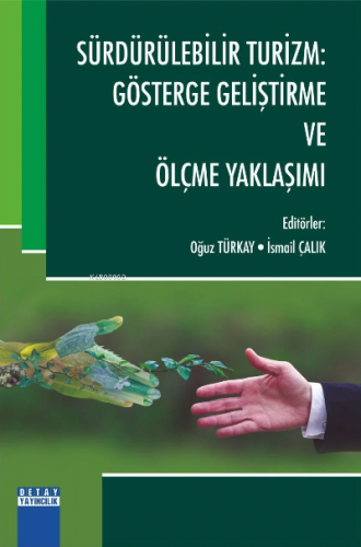Sürdürülebilir Turizm Gösterge Geliştirme Ve Ölçme Yaklaşımı - Kitapik
