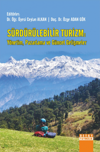 Sürdürülebilir Turizm: Yönetim, Pazarlama Ve Güncel Gelişmeler - Kitap
