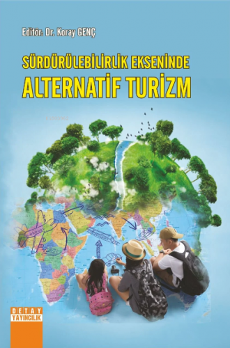 Sürdürülebilirlik Ekseninde Alternatif Turizm - Kitapiks.com