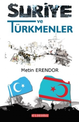 Suriye ve Türkmenler - Kitapiks.com