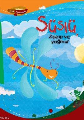 Süslü, Zıpzıp ve Yağmur - Kitapiks.com