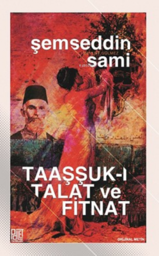 Taaşşuk-I Talat Ve Fitnat (Orijinal Metin)