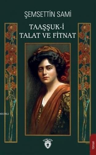 Taaşşuk-i Talat ve Fitnat - Kitapiks.com