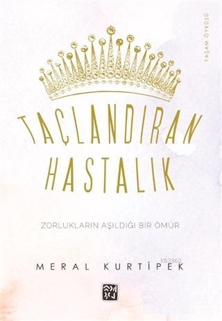 Taçlandıran Hastalık - Kitapiks.com