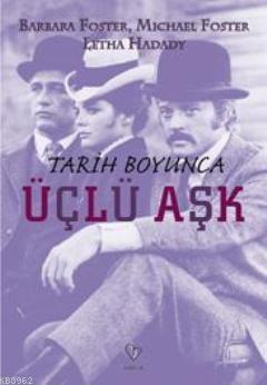 Tarih Boyunca Üçlü Aşk - Kitapiks.com