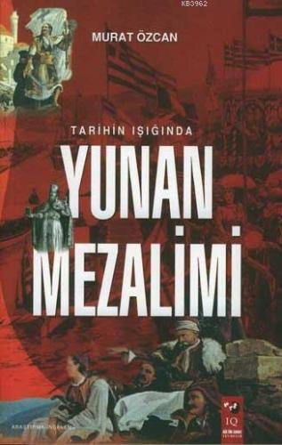 Tarihin Işığında Yunan Mezalimi - Kitapiks.com