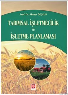 Tarımsal İşletmecilik ve İşletme Planlaması - Kitapiks.com