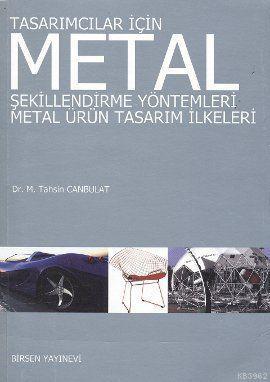 Tasarımcılar İçin Metal Şekillendirme Yöntemleri; Metal Ürün Tasarım İlkeleri