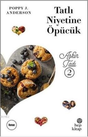 Tatlı Niyetine Öpücük Aşkın Tadı 2 - Kitapiks.com