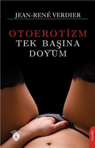 Tek Başına Doyum (Otoerotizm) - Kitapiks.com