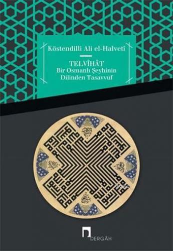 Telvihat; Bir Osmanlı Şeyhinin Dilinden Tasavvuf - Kitapiks.com