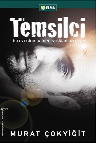 Temsilci; İsteyebilmek İçin İsteği Bilmelisin