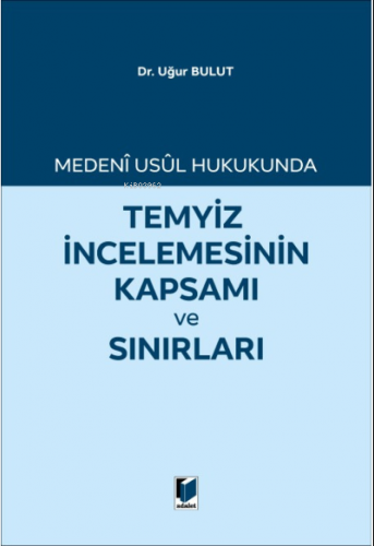 Temyiz İncelemesinin Kapsamı ve Sınırları - Kitapiks.com