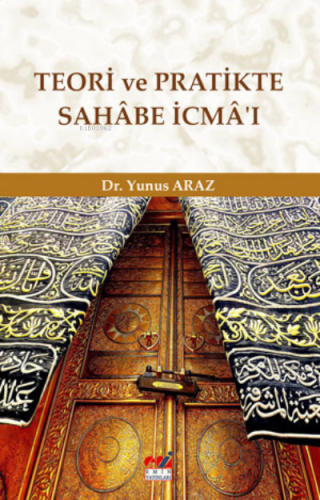 Teori ve Pratikte Sahâbe İcmâ’ı - Kitapiks.com