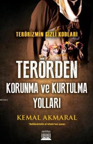 Terörden Korunma Ve Kurtulma Yolları; Terörizmin Gizli Kodları - Kitap
