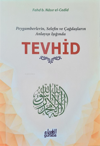 Tevhid;Peygamberlerin Selefin ve Çağdaşların Işığında - Kitapiks.com