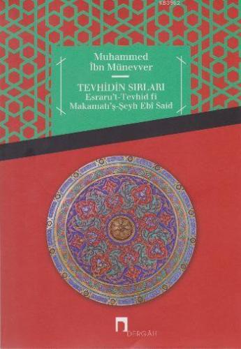 Tevhidin Sırları; Esraru'l Tevhid Fi Makamatı'ş-Şeyh Ebi Said - Kitapi