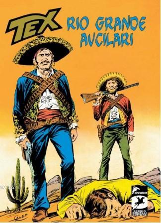 Tex 15 - Rio Grande Avcıları - Haydut Yatağı - Kitapiks.com