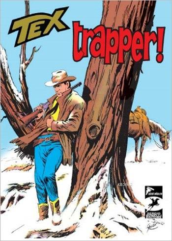 Tex Klasik Seri 13; Trapper ! / Korkusuz Adamlar - Kitapiks.com