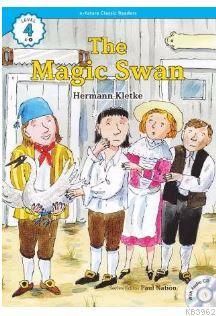 The Magic Swan +CD (eCR Level 4) - Kitapiks.com