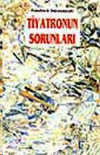 Tiyatronun Sorunları - Kitapiks.com