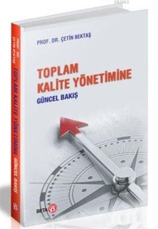 Toplam Kalite Yönetimine Güncel Bakış - Kitapiks.com