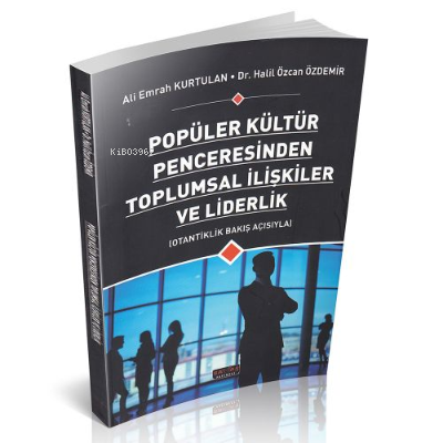 Toplumsal İlişkiler ve Liderlik - Kitapiks.com