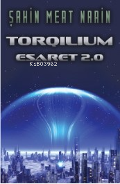 Torqılıum - Esaret 2 - Kitapiks.com