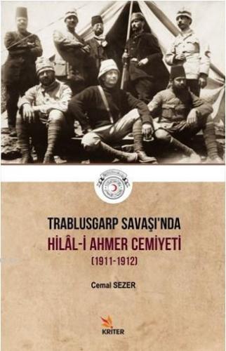 Trablusgarp Savaşı'nda Hilal - i Ahmer Cemiyeti; (1911-1912) - Kitapik