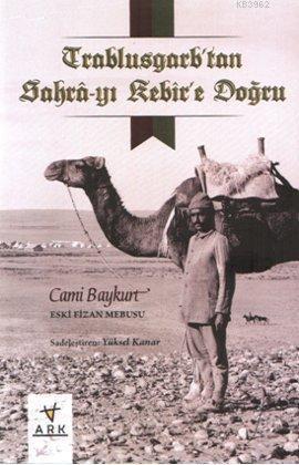 Trablusgarp'tan Sahra-yı Kebir'e Doğru - Kitapiks.com