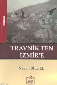 Travnik'ten İzmir'e - Kitapiks.com