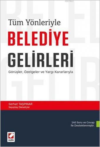 Tüm Yönleriyle Belediye Gelirleri; Temel Kavramlar - Soru ve Cevaplar 