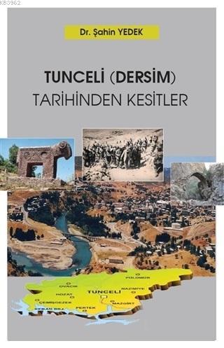 Tunceli (Dersim) Tarihinden Kesitler - Kitapiks.com
