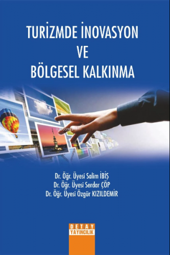 Turizmde İnovasyon Ve Bölgesel Kalkınma - Kitapiks.com