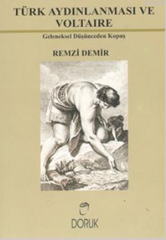 Türk Aydınlanması ve Voltaire; Geleneksel Düşünceden Kopuş - Kitapiks.