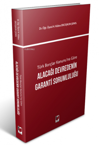 Türk Borçlar Kanunu'na Göre ;Alacağı Devredenin Garanti Sorumluluğu