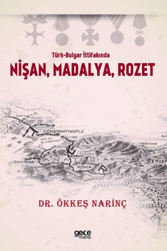 Türk-Bulgar İttifakında Nişan , Madalya , Rozet - Kitapiks.com