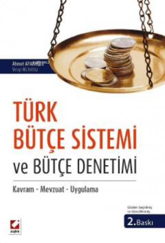Türk Bütçe Sistemi ve Bütçe Denetimi;Kavram – Mevzuat – Uygulama